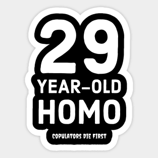 29 Year Old Homo Sticker